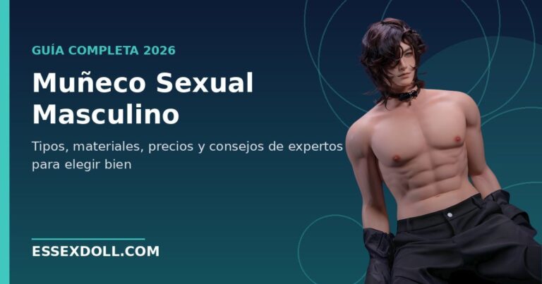 Muñeco sexual masculino: la guía completa para elegir bien en 2026 3 Muneco sexual masculino